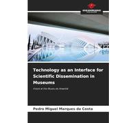Technology as an Interface for Scientific Dissemination in Museums: A look at the Museu do Amanhã