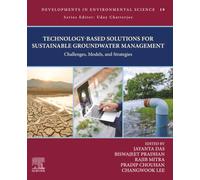Technology-Based Solutions for Sustainable Groundwater Management: Challenges, Models, and Strategies: Volume 19