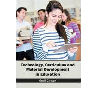 Technology, Curriculum and Material Development in Education (Copertina rigida)