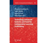Technology-Enhanced Systems and Tools for Collaborative Learning Scaffolding