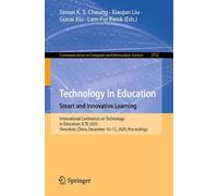 Technology in Education. Smart and Innovative Learning: International Conference on Technology in Education, ICTE 2025, Shenzhen, China, December 10-12, 2025, Proceedings