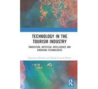 Technology in the Tourism Industry: Innovation, Artificial Intelligence and Emerging Technologies