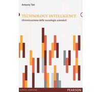 Technology intelligence. Ottimizzazione delle tecnologie aziendali