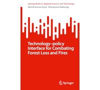 Technology-policy Interface for Combating Forest Loss and Fires: Technology-Policy Approaches in Key Biodiversity Areas