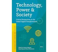 Technology, Power and Society: Critical Perspectives on the Global Digital Transformation: 1
