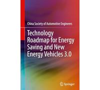 Technology Roadmap for Energy Saving and New Energy Vehicles 3.0