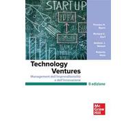 Technology ventures. Management dell'imprenditorialità e dell'innovazione