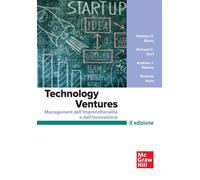 Technology ventures. Management dell'imprenditorialità e dell'innovazione ...