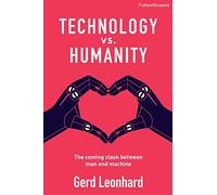 Technology vs. Humanity: The coming clash between man and machine: 2