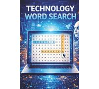 Technology Word Search: Fun Tech-Themed Word Search Puzzles Featuring Computers, AI, Robotics, Coding, and Modern Gadgets for Teens and Adults