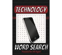 Technology Word Search Puzzle Book: Easy to Read Word Search about Technology, Electronics, Gadgets, and more | Great for Vacations, Classrooms, ... | 110 Pages, 50+ Puzzle's with Solutions.