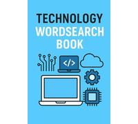 Technology Wordsearch Book: 50 Medium-Difficulty Large Print Puzzles for Adults: Fun Computer, Coding, and Tech-Themed Brain Games with Solutions