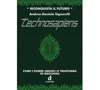 Technosapiens. Come l’essere umano si trasforma in macchina - 202