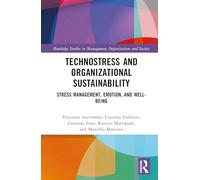 Technostress and Organizational Sustainability: Stress Management, Emotion, and Well-being
