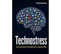 Technostress: Die unsichtbare Erschöpfung der digitalen Welt