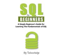 Technowledge Library SQL For Beginners (Tascabile) SQL