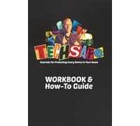 TechSafe Workbook: Tutorials for Protecting Every Device in Your Home.