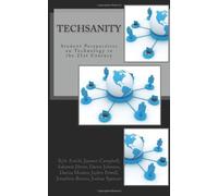 Techsanity: Student Perspectives on Technology in the 21st Century