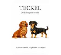 Teckel - Poils longs et courts: 30 illustrations originales à colorier