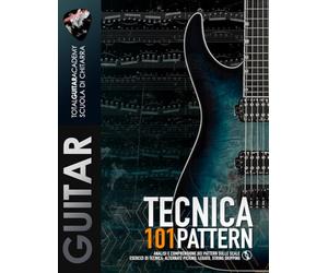 TECNICA: 101 Pattern: Analisi e comprensione dei pattern sulle scale. Esercizi di tecnica: Alternate Picking, Legato, String Skipping: 2