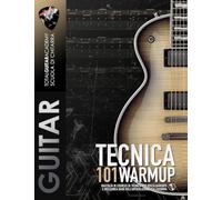 TECNICA: 101 WarmUp: Raccolta di esercizi di tecnica per riscaldamento e meccanica base per chitarra: 10