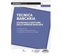 Tecnica bancaria. Economia e gestione delle imprese bancarie - AA.VV.