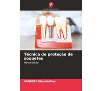 Técnica de proteção de soquetes: Manual clínico