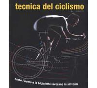 Tecnica del ciclismo. Come l'uomo e la bicicletta lavorano in sintonia