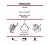 Tecnica dell’architettura. Tipologia strutturale (rist. anast.)