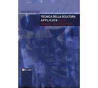 Tecnica della scultura applicata alle nuove tecnologie