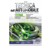Tecnica dell'automobile. Manuale di tecnologia dei veicoli a motore. Per gli Ist. tecnici e professionali. Con e-book. Con espansione online
