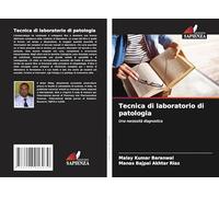 Tecnica di laboratorio di patologia: Una necessità diagnostica