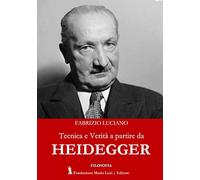 Tecnica e verità a partire da Heidegger - [Fondazione Mario Luzi]