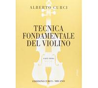 Tecnica fondamentale del violino - Parte I Curci A. Metodo per Violino Libro
