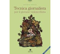 Tecnica giornaliera per il giovane violoncellista