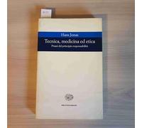 Tecnica, medicina ed etica. Passi del principio responsabilità