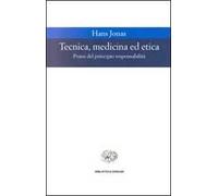 Tecnica, medicina ed etica. Passi del principio responsabilità