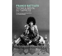 Tecnica mista su tappeto. Conversazioni autobiografiche con Franco Pulcini