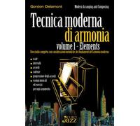 Tecnica moderna di armonia. Metodo. Vol. 1 - Delamont Gordon