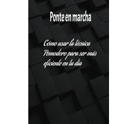 Técnica Pomodoro para Vendedores: Cómo Gestionar tu Tiempo, Aumentar tu Productividad y Cerrar Más Ventas con un Método Infalible: Aprende a utilizar ... y maximizar tus resultados en ventas