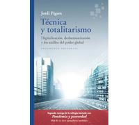 Técnica y totalitarismo: Digitalización, deshumanización y los anillos del poder global: 88