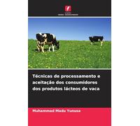 Técnicas de processamento e aceitação dos consumidores dos produtos lácteos de vaca