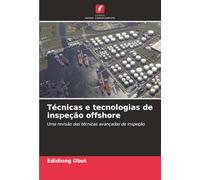 Técnicas e tecnologias de inspeção offshore: Uma revisão das técnicas avançadas de inspeção