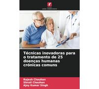 Técnicas inovadoras para o tratamento de 25 doenças humanas crónicas comuns