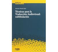 Técnicas para la traducción audiovisual : subtitulación