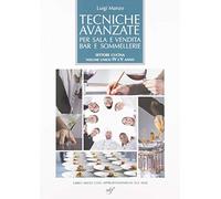 Tecniche avanzate per sala e vendita, bar e sommellerie. Sala per cucina. Per la 4ª e 5 egli Ist. professionali. Con e-book. Con espansione online