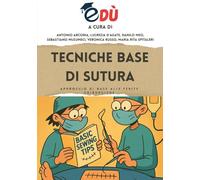Tecniche base di sutura. Approccio di base alle ferite chirurgiche
