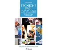 Tecniche base per sala e vendita, bar e sommellerie. Settore sala e bar. Primo biennio. Per le Scuole superiori. Con Aggiornamento online