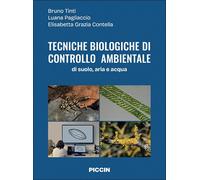 Tecniche biologiche di controllo ambientale. Di suolo, aria e acq