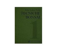 Tecniche bonsai 1, a cura di John Yoshio Naka - Libro